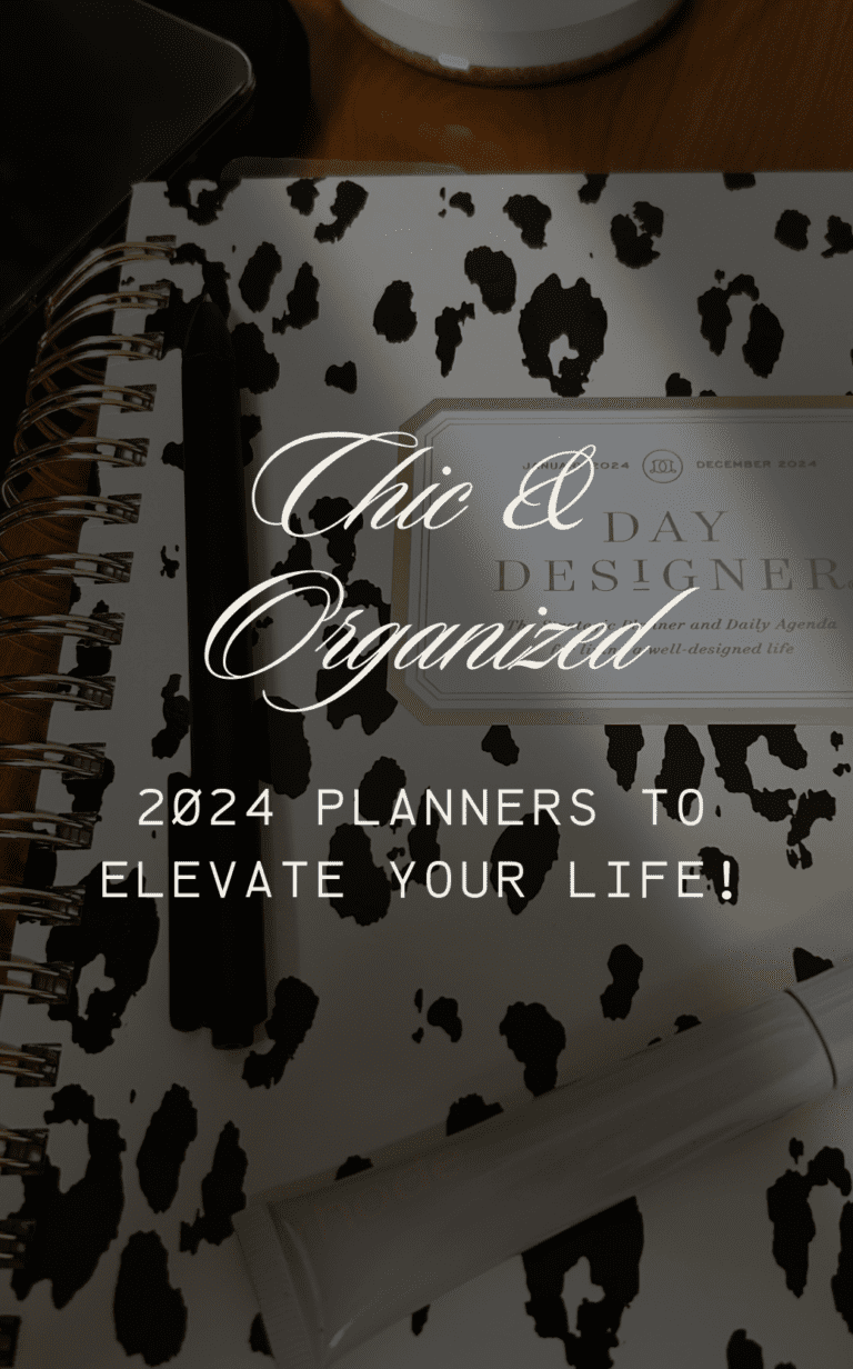 Chic & Organized: 2024 Planners That Will Instantly Elevate Your Life!